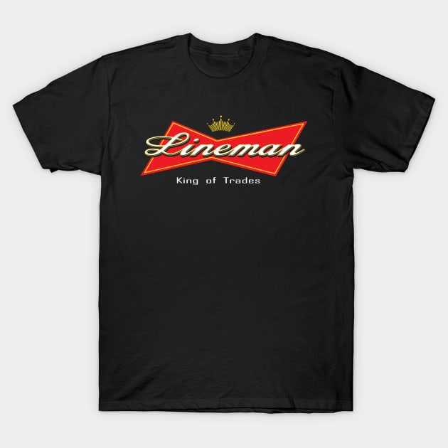 Lineman King Of Trades T-Shirt by Tee-hub